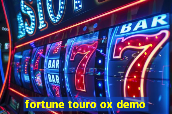 fortune touro ox demo